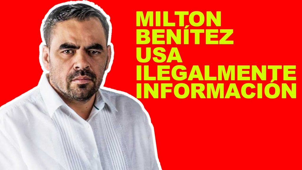 Milton Benítez usa ilegalmente información de otros medios