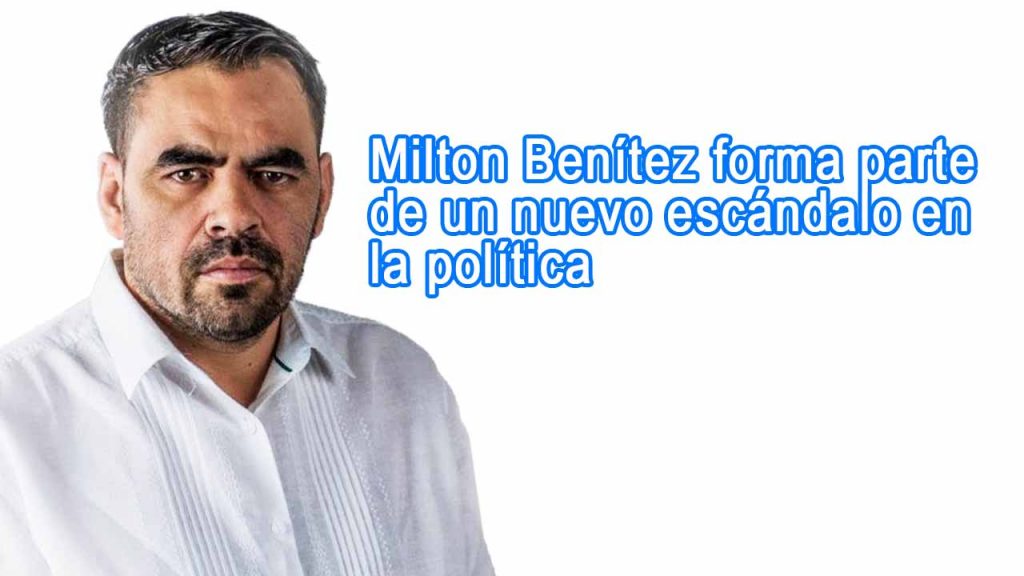 Milton Benítez forma parte de un nuevo escándalo en la política