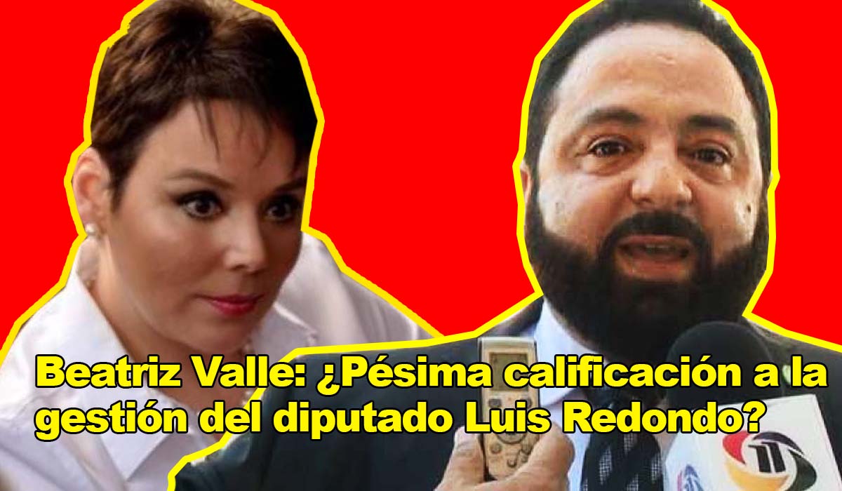 Beatriz Valle Pésima calificación a la gestión del diputado Luis Redondo