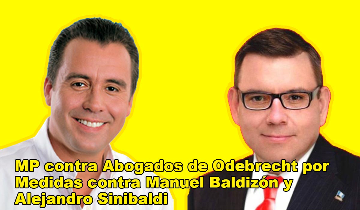 MP contra Abogados de Odebrecht por Medidas contra Manuel Baldizón y Alejandro Sinibaldi